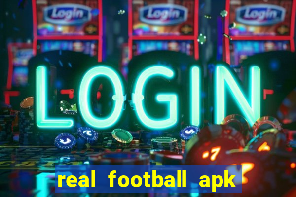 real football apk dinheiro infinito